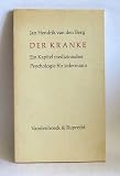 Der Kranke - Jan Hendrik van den Berg, Hans-Christoph Piper
