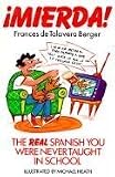Mierda!: The Real Spanish You Were Never Taught in School (Plume)