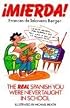 Mierda!: The Real Spanish You Were Never Taught in School (Plume)