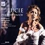 Donizetti - Lucie de Lammermoor / Dessay, Alagna, T�zier, Op�ra National de Lyon, Pid�