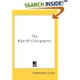 The Rise Of Chiropractic by Chittenden Turner