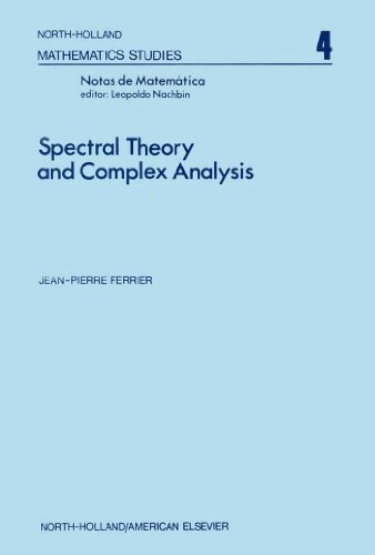 Spectral theory and complex analysis (North-Holland Mathematics Studies) On Sale
