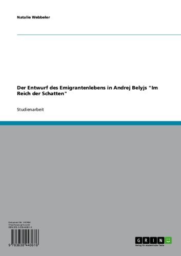 Der Entwurf des Emigrantenlebens in Andrej Belyjs 