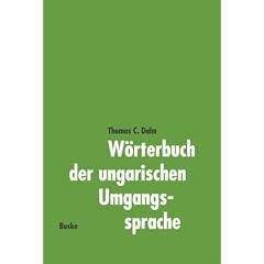 W�rterbuch der ungarischen Umgangssprache. Ungarisch-Deutsch