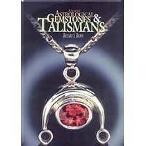 Ancient Astrological Gemstones & Talismans: The Complete Science of Planetary Gemology
