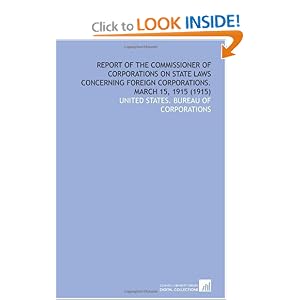 Report of the Commissioner of Corporations on State Laws Concerning Foreign Corporations.... by United States. Bureau of corporations