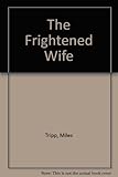 The frightened wife