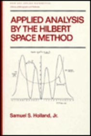 applied analysis by the hilbert space method an introduction with application to the wave heat and schrodinger