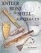 Antler Bone & Shell Artifacts by Lar Hothem