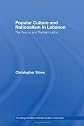 Popular Culture and Nationalism in Lebanon: The Fairouz and Rahbani Nation (Routledge Studies in Middle Eastern Literatures)