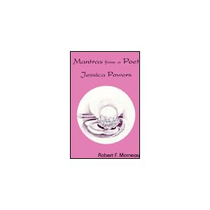 Mantras from a Poet: Jessica Powers Robert F. Morneau