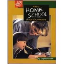 How to Homeschool: A Practical Approach