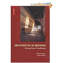 Architektur im Bestand: Planung, Entwurf, Ausf�hrung