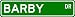 BARBY Street Sign ~ Personalized Family Lastname Sign ~ Gameroom, Basement, Garage Sign Novelty** ALUMINUM METAL Image