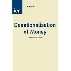 Denationalization of Money: The Argument Refined (Hobart Papers)