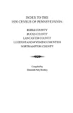 Index to the 1850 Census of Pennsylvania : Berks County, Bucks County, Lancaster County, Luzerne & Wyoming Counties, Northampton County (5 Volumes in 1)