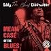 Mean Case of the Blues