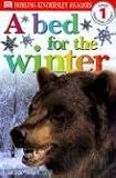 [DK Readers L1: A Bed for the Winter] (By: Dorling Kindersley Publishing) [published: July, 2000]