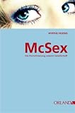 Produkt-Bild: McSex: Die Pornofizierung unserer Gesellschaft