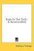 Kept In The Dark: A Novel (1891)