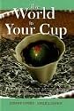 The World in Your Cup: A Handbook in the Ancient Art of Tea Leaf Reading
