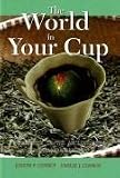 World in Your Cup: A Handbook in the Ancient Art of Tea Leaf Reading