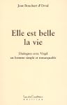 Elle est belle la vie - Dialogues ave...