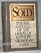 Sold: The Rise and Fall of the...