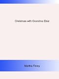 Christmas with Grandma Elsie