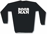 BOOB MAN Men's Sweat Shirt in 2 colors Small thru 3XL