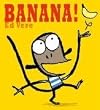 Banana!