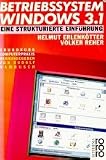 Produkt-Bild: Betriebssystem Windows 3.1. Eine strukturierte Einf&uuml;hrung. (Grundkurs Computerpraxis)