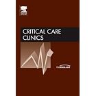 International Issues in Critical Care, An Issue of Critical Care Clinics (The Clinics:... by Jose Besso