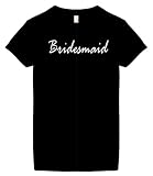 Women's Funny T-Shirts (BRIDESMAID) Humorous Slogans Comical Sayings Womens Fashion Cut Black Shirt; Great Gift Ideas for Women, Ladies, Misses, Juniors, & Teens (Novelty Items)