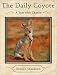 Books : The Daily Coyote Publisher: Tantor Media; Unabridged,MP3 - Unabridged CD edition