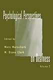 Psychological perspectives on deafness