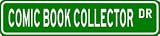 COMIC BOOK COLLECTOR Street Sign ~ Custom Aluminum Street Signs