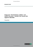 Sonja aus ''Sommerhaus, sp�ter'' von Judith Hermann - Distanz zum Schutz der eigenen Identit�t