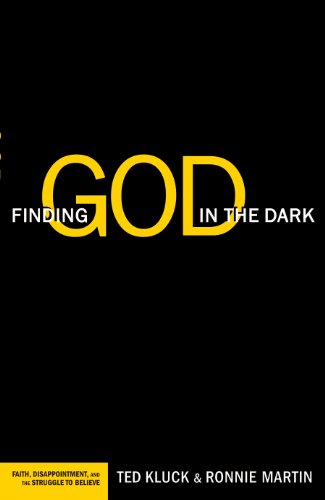 Finding God in the Dark: Faith, Disappointment, and the Struggle to Believe