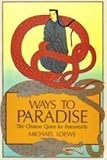 Ways to paradise : the Chinese quest for immortality