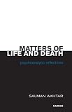 Matters of life and death : psychoanalytic reflections