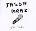 Musik (Pop) : I'M Yours