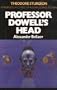 Professor Dowell's Head