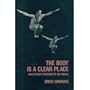 The Body Is a Clear Place and Other Statements on Dance