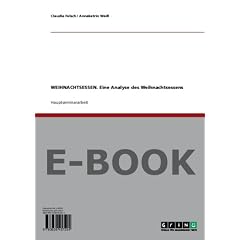 WEIHNACHTSESSEN. Eine Analyse des Weihnachtsessens