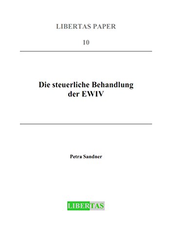 Die steuerliche Behandlung der EWIV (Libertas Paper 10) (German Edition)