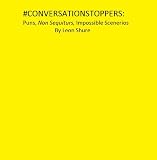 #Conversationstoppers: Puns, Non Sequitors, Impossible Scenarios