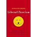 Liberal Fascism: The Secret History of the American Left, From Mussolini to the Politics of Meaning ~ Jonah Goldberg