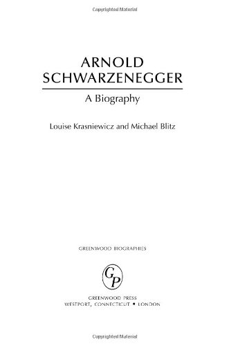 Arnold Schwarzenegger: A Biography (Greenwood Biographies)