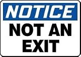 NOTICE NOT AN EXIT Sign - 10